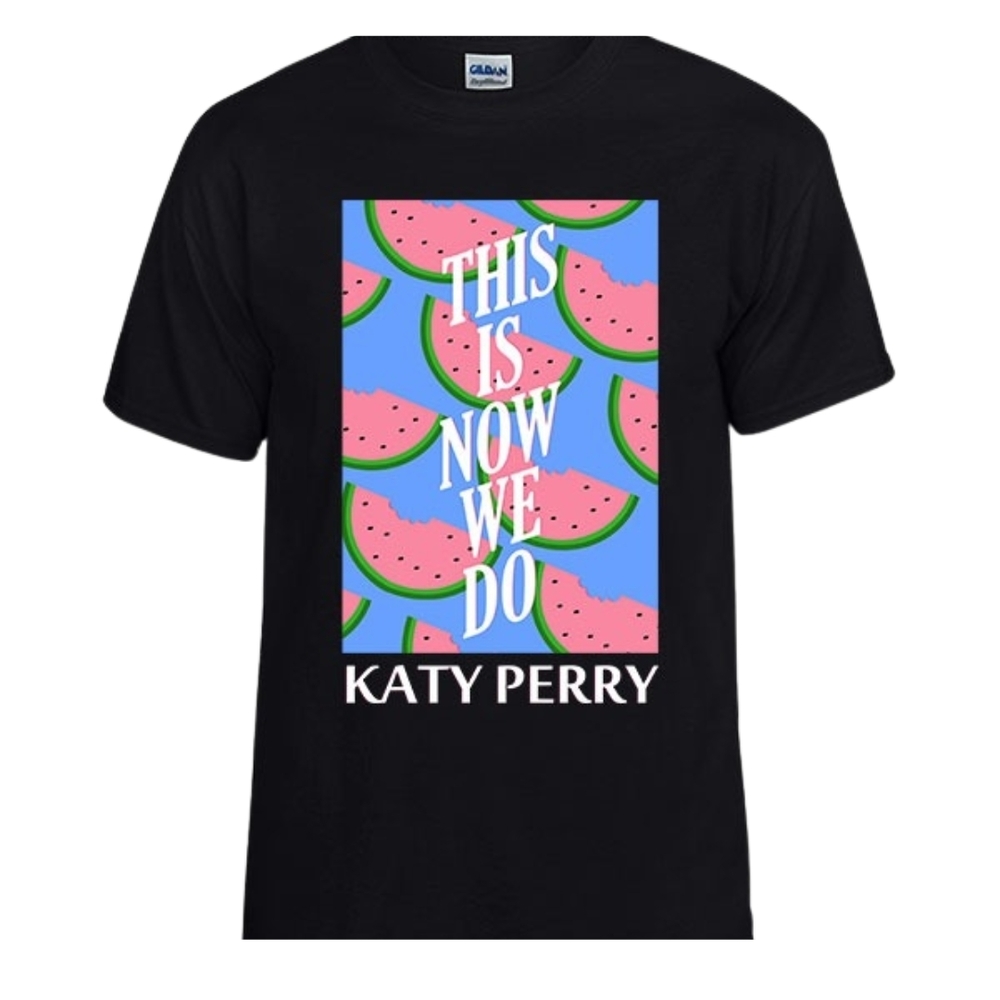 Katy Perry This Is How We Do Unisex T-shirt Gift For Fan